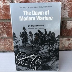 3/$12! The Dawn of Modern Warfare History of the Art of War Volume IV 0803265867